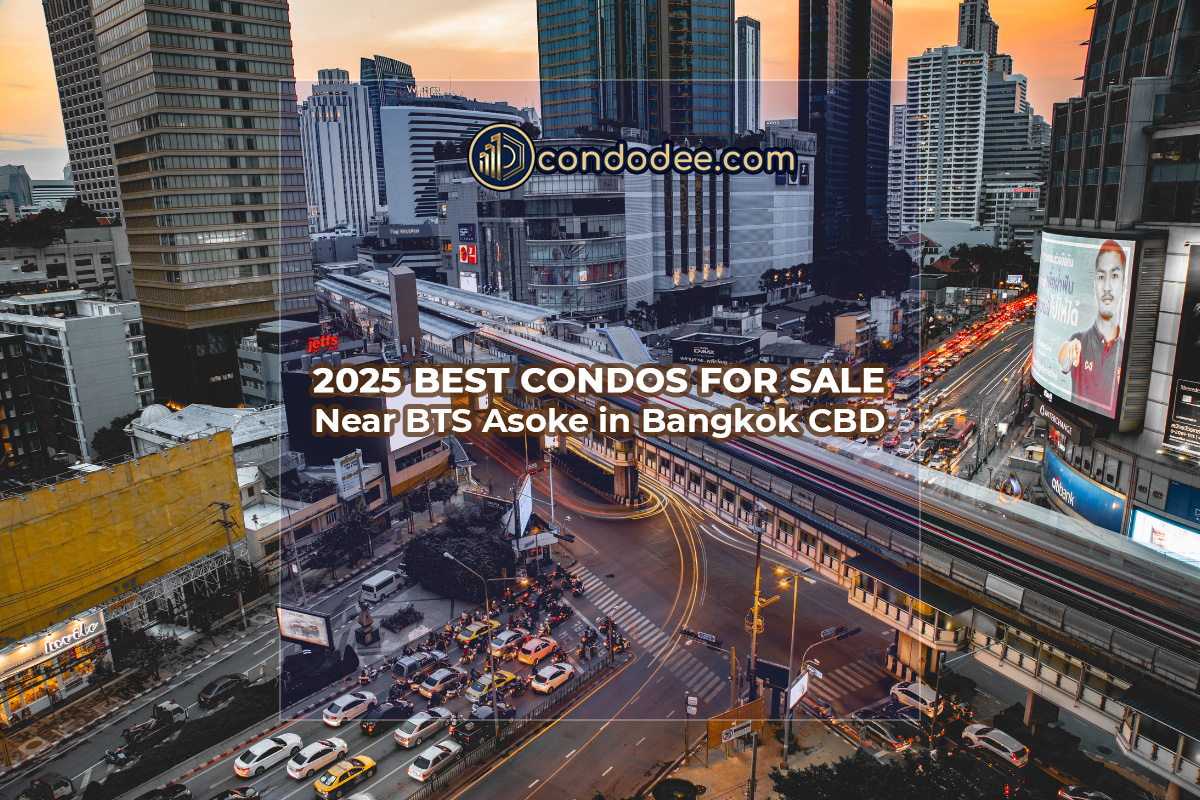 Best Condos for Sale Near BTS Asoke 2025
