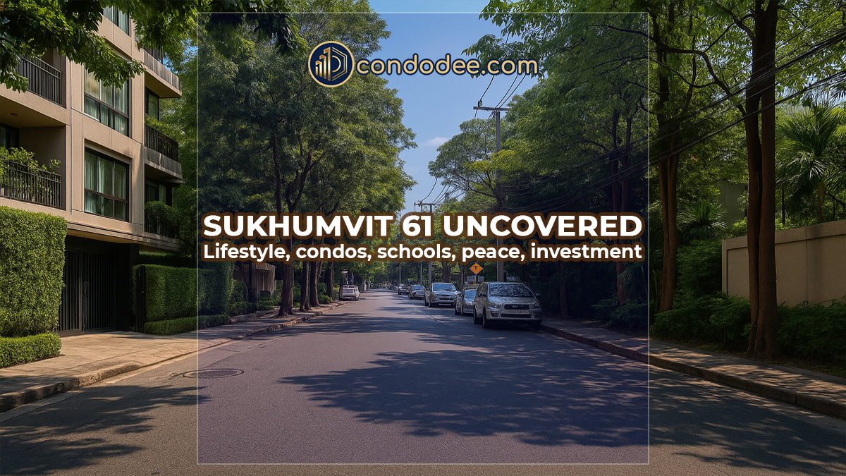 Discover the Best Low-Rise Condos in Bangkok’s Quiet Sukhumvit 61